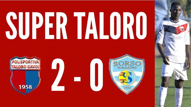 IL TALORO TRAVOLGE IL SORSO 2-0