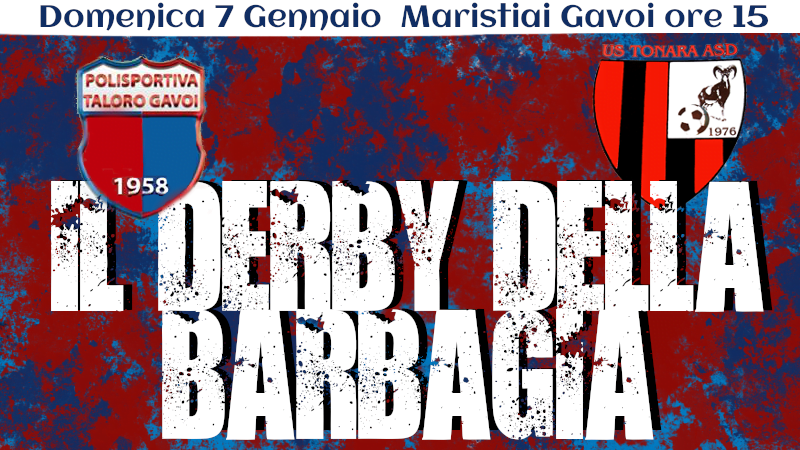 DOMENICA IL DERBY DELLA BARBAGIA: TALORO -TONARA